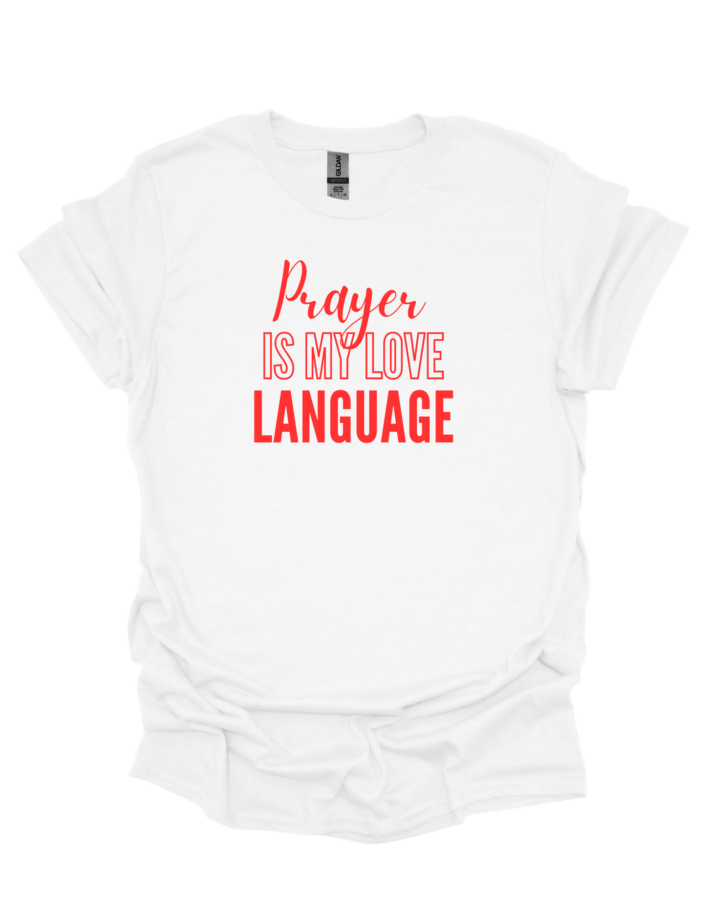 "Prayer, is my love language" T-shirt - White